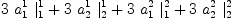 
\label{eq5}{3 \ {a_{1}^{1}}\ {|_{1}^{1}}}+{3 \ {a_{2}^{1}}\ {|_{2}^{1}}}+{3 \ {a_{1}^{2}}\ {|_{1}^{2}}}+{3 \ {a_{2}^{2}}\ {|_{2}^{2}}}