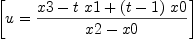 
\label{eq18}\left[{u ={{x 3 -{t \  x 1}+{{\left(t - 1 \right)}\  x 0}}\over{x 2 - x 0}}}\right]