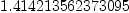
\label{eq2}
1.414213562373095
