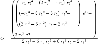 
\label{eq89}\begin{array}{@{}l}
\displaystyle
{g_{0}}={{\left(
\begin{array}{@{}l}
\displaystyle
{{\left({
\begin{array}{@{}l}
\displaystyle
-{{r_{1}}\ {{r_{2}}^{4}}}+{{\left({2 \ {{r_{1}}^{2}}}+{4 \ {r_{1}}}\right)}\ {{r_{2}}^{3}}}+ 
\
\
\displaystyle
{{\left(-{{r_{1}}^{3}}-{6 \ {{r_{1}}^{2}}}-{6 \ {r_{1}}}\right)}\ {{r_{2}}^{2}}}+ 
\
\
\displaystyle
{{\left({2 \ {{r_{1}}^{3}}}+{6 \ {{r_{1}}^{2}}}\right)}\ {r_{2}}}-{2 \ {{r_{1}}^{3}}}
