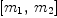 
\label{eq5}\left[{m_{1}}, \:{m_{2}}\right]