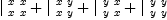 
\label{eq25}{|_{\  x \  x}^{\  x \  x}}+{|_{\  x \  y}^{\  x \  y}}+{|_{\  y \  x}^{\  y \  x}}+{|_{\  y \  y}^{\  y \  y}}