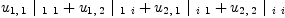 
\label{eq49}{{u_{1, \: 1}}\ {|_{\  1 \  1}}}+{{u_{1, \: 2}}\ {|_{\  1 \  i}}}+{{u_{2, \: 1}}\ {|_{\  i \  1}}}+{{u_{2, \: 2}}\ {|_{\  i \  i}}}