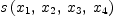 
\label{eq81}s \left({{x_{1}}, \:{x_{2}}, \:{x_{3}}, \:{x_{4}}}\right)