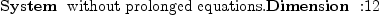 
\label{eq37}\mbox{\rm \hbox{\axiomType{System}\ } without prolonged equations.\hbox{\axiomType{Dimension}\ } :}{12}