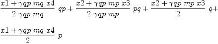 
\label{eq107}\begin{array}{@{}l}
\displaystyle
{{{x 1 +{�� qp \  mq \  x 4}}\over{2 \  �� qp \  mq}}\  qp}+{{{x 2 +{�� qp \  mp \  x 3}}\over{2 \  �� qp \  mp}}\  pq}+{{{x 2 +{�� qp \  mp \  x 3}}\over 2}\  q}+ 
\
\
\displaystyle
{{{x 1 +{�� qp \  mq \  x 4}}\over 2}\  p}
