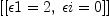 
\label{eq86}\left[{\left[{�� 1 = 2}, \:{�� i = 0}\right]}\right]