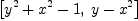 
\label{eq5}\left[{{{y}^{2}}+{{x}^{2}}- 1}, \:{y -{{x}^{2}}}\right]