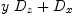 
\label{eq2}{y \ {D_{z}}}+{D_{x}}
