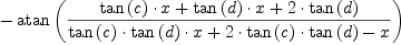 \displaylines{\qdd
-\atan 
\(\frac{\tan 
        \(c
        