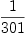 
\label{eq4}1 \over{301}