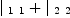 
\label{eq8}{|_{\  1 \  1}}+{|_{\  2 \  2}}