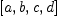 [a,b,c,d]