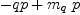 
\label{eq62}- qp +{{m_{q}}\  p}