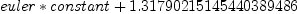 \displaylines{\qdd
euler<em>constant
+1.31790215145440389486
\cr}
