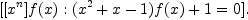 
  [[x^n ]f(x): (x^2  + x - 1)f(x) + 1= 0].
