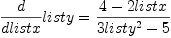 
\label{eq5}
{{d}\over{dlist\<em>x}}list\</em>y={{4-2list\<em>x}\over{3list\</em>y^2-5}}
