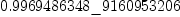 
\label{eq2}0.9969486348 \<u> 9160953206
