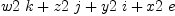 
\label{eq41}{w 2 \  k}+{z 2 \  j}+{y 2 \  i}+{x 2 \  e}
