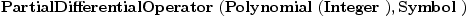 
\label{eq1}\hbox{\axiomType{PartialDifferentialOperator}\ } (\hbox{\axiomType{Polynomial}\ } (\hbox{\axiomType{Integer}\ }) , \hbox{\axiomType{Symbol}\ })