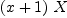 
\label{eq11}{\left(x + 1 \right)}\  X