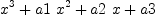 
\label{eq9}{{x}^{3}}+{a 1 \ {{x}^{2}}}+{a 2 \  x}+ a 3