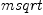 
\label{eq1}msqrt