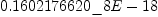
\label{eq24}0.1602176620 \<u> 8 E - 18