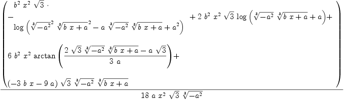 
\label{eq4}{\left(
\begin{array}{@{}l}
\displaystyle
-{
\begin{array}{@{}l}
\displaystyle
{{b}^{2}}\ {{x}^{2}}\ {\sqrt{3}}\  \cdot 
\
\
\displaystyle
{\log{{\left({{{{\root{3}\of{-{{a}^{2}}}}^{2}}\ {{\root{3}\of{{b \  x}+ a}}^{2}}}-{a \ {\root{3}\of{-{{a}^{2}}}}\ {\root{3}\of{{b \  x}+ a}}}+{{a}^{2}}}\right)}}}
