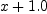 
\label{eq17}x +{1.0}