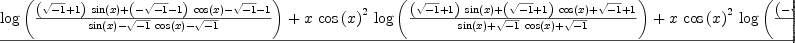 
\label{eq24}\frac{{x \ {{\cos \left({x}\right)}^{2}}\ {\log \left({\frac{{{\left({\sqrt{- 1}}+ 1 \right)}\ {\sin \left({x}\right)}}+{{\left(-{\sqrt{- 1}}- 1 \right)}\ {\cos \left({x}\right)}}-{\sqrt{- 1}}- 1}{{\sin \left({x}\right)}-{{\sqrt{- 1}}\ {\cos \left({x}\right)}}-{\sqrt{- 1}}}}\right)}}+{x \ {{\cos \left({x}\right)}^{2}}\ {\log \left({\frac{{{\left({\sqrt{- 1}}+ 1 \right)}\ {\sin \left({x}\right)}}+{{\left({\sqrt{- 1}}+ 1 \right)}\ {\cos \left({x}\right)}}+{\sqrt{- 1}}+ 1}{{\sin \left({x}\right)}+{{\sqrt{- 1}}\ {\cos \left({x}\right)}}+{\sqrt{- 1}}}}\right)}}+{x \ {{\cos \left({x}\right)}^{2}}\ {\log \left({\frac{{{\left(-{\sqrt{- 1}}+ 1 \right)}\ {\sin \left({x}\right)}}+{{\left({\sqrt{- 1}}- 1 \right)}\ {\cos \left({x}\right)}}+{\sqrt{- 1}}- 1}{{\sin \left({x}\right)}+{{\sqrt{- 1}}\ {\cos \left({x}\right)}}+{\sqrt{- 1}}}}\right)}}+{x \ {{\cos \left({x}\right)}^{2}}\ {\log \left({\frac{{{\left(-{\sqrt{- 1}}+ 1 \right)}\ {\sin \left({x}\right)}}+{{\left(-{\sqrt{- 1}}+ 1 \right)}\ {\cos \left({x}\right)}}-{\sqrt{- 1}}+ 1}{{\sin \left({x}\right)}-{{\sqrt{- 1}}\ {\cos \left({x}\right)}}-{\sqrt{- 1}}}}\right)}}+{{\sqrt{- 1}}\ {{\cos \left({x}\right)}^{2}}\ {dilog \left({\frac{{{\left({\sqrt{- 1}}+ 1 \right)}\ {\sin \left({x}\right)}}+{{\left(-{\sqrt{- 1}}- 1 \right)}\ {\cos \left({x}\right)}}-{\sqrt{- 1}}- 1}{{\sin \left({x}\right)}-{{\sqrt{- 1}}\ {\cos \left({x}\right)}}-{\sqrt{- 1}}}}\right)}}-{{\sqrt{- 1}}\ {{\cos \left({x}\right)}^{2}}\ {dilog \left({\frac{{{\left({\sqrt{- 1}}+ 1 \right)}\ {\sin \left({x}\right)}}+{{\left({\sqrt{- 1}}+ 1 \right)}\ {\cos \left({x}\right)}}+{\sqrt{- 1}}+ 1}{{\sin \left({x}\right)}+{{\sqrt{- 1}}\ {\cos \left({x}\right)}}+{\sqrt{- 1}}}}\right)}}-{{\sqrt{- 1}}\ {{\cos \left({x}\right)}^{2}}\ {dilog \left({\frac{{{\left(-{\sqrt{- 1}}+ 1 \right)}\ {\sin \left({x}\right)}}+{{\left({\sqrt{- 1}}- 1 \right)}\ {\cos \left({x}\right)}}+{\sqrt{- 1}}- 1}{{\sin \left({x}\right)}+{{\sqrt{- 1}}\ {\cos \left({x}\right)}}+{\sqrt{- 1}}}}\right)}}+{{\sqrt{- 1}}\ {{\cos \left({x}\right)}^{2}}\ {dilog \left({\frac{{{\left(-{\sqrt{- 1}}+ 1 \right)}\ {\sin \left({x}\right)}}+{{\left(-{\sqrt{- 1}}+ 1 \right)}\ {\cos \left({x}\right)}}-{\sqrt{- 1}}+ 1}{{\sin \left({x}\right)}-{{\sqrt{- 1}}\ {\cos \left({x}\right)}}-{\sqrt{- 1}}}}\right)}}-{{\cos \left({x}\right)}\ {\sin \left({x}\right)}}+ x}{2 \ {{\cos \left({x}\right)}^{2}}}