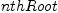 
\label{eq14}nthRoot