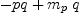 
\label{eq59}- pq +{{m_{p}}\  q}
