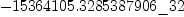 
\label{eq39}-{15364105.3285387906 \<u> 32}