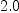 
\label{eq18}2.0