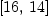 
\label{eq22}\left[{16}, \:{14}\right]