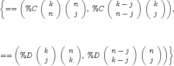 
\label{eq13}\begin{array}{@{}l}
\displaystyle
\left\{{= = \left({{\%C \ {\left(
\begin{array}{c}
k 
\
n 
\
