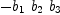 
\label{eq10}-{{b_{1}}\ {b_{2}}\ {b_{3}}}