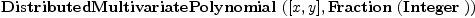 
\label{eq5}\hbox{\axiomType{DistributedMultivariatePolynomial}\ } ([ x , y ] , \hbox{\axiomType{Fraction}\ } (\hbox{\axiomType{Integer}\ }))