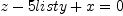 
\label{eq2}
z-5list\<em>y+x=0
