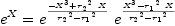
\label{eq63}{{e}^{X}}={{{e}^{{-{{X}^{3}}+{{{r_{2}}^{2}}\  X}}\over{{{r_{2}}^{2}}-{{r_{1}}^{2}}}}}\ {{e}^{{{{X}^{3}}-{{{r_{1}}^{2}}\  X}}\over{{{r_{2}}^{2}}-{{r_{1}}^{2}}}}}}