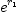 
\label{eq4}{e}^{r_{1}}