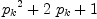 
\label{eq2}{{p_{k}}^{2}}+{2 \ {p_{k}}}+ 1
