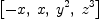 
\label{eq18}\left[ - x , \: x , \:{{y}^{2}}, \:{{z}^{3}}\right]