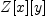 Z[x][y]