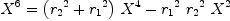 
\label{eq57}{{X}^{6}}={{{\left({{r_{2}}^{2}}+{{r_{1}}^{2}}\right)}\ {{X}^{4}}}-{{{r_{1}}^{2}}\ {{r_{2}}^{2}}\ {{X}^{2}}}}